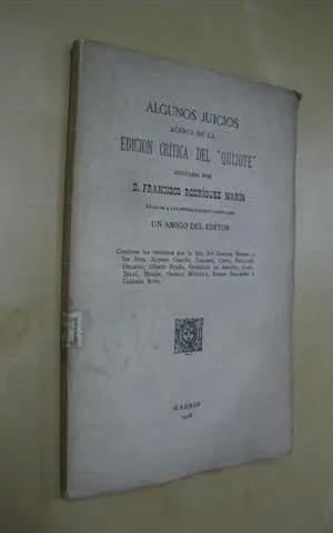 ALGUNOS JUICIOS ACERCA DE LA EDICION CRITICA DEL QUIJOTE