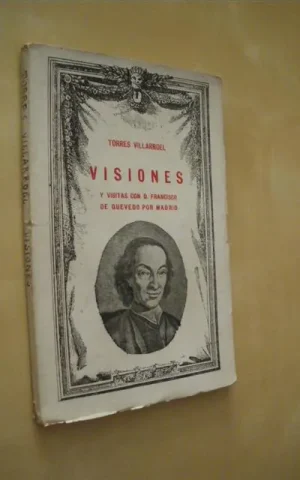 VISIONES Y VISITAS CON D. FRANCISCO DE QUEVEDO POR MADRID