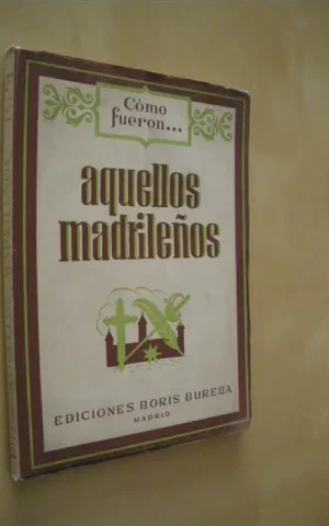 COMO FUERON. AQUELLOS MADRILEÑOS