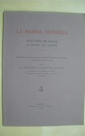 LA MARINA HISTORICA. EVOLUCION DEL BUQUE A TRAVES DEL TIEMPO