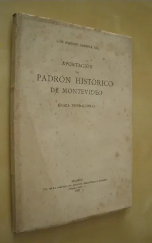 APORTACION AL PADRON HISTORICO DE MONTEVIDEO. EPOCA FUNDACIONAL