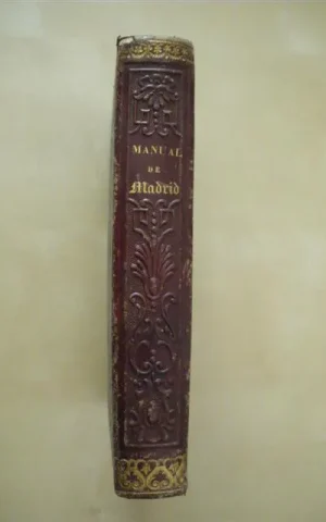 MANUAL HISTORICO-TOPOGRAFICO, ADMINISTRATIVO Y ARTISTICO DE MADRID