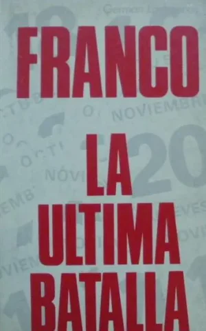 FRANCO. LA ULTIMA BATALLA