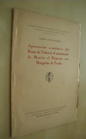 APORTACION ECONOMICA DEL REINO DE VALENCIA AL MATRIMONIO DE MARTIN EL HUMANO CON MARGARITA DE PRADES