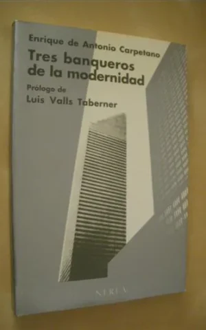 TRES BANQUEROS DE LA MODERNIDAD