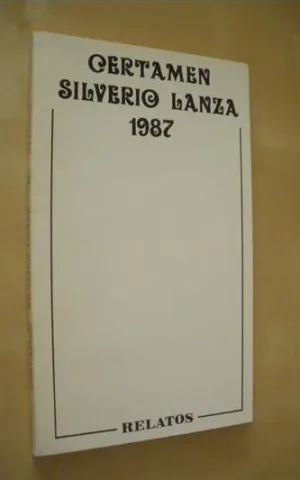 CERTAMEN SILVERIO LANZA. RELATOS