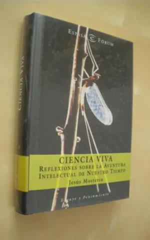 CIENCIA VIVA. REFLEXIONES SOBRE LA AVENTURA INTELECTUAL DE NUESTRO TIEMPO