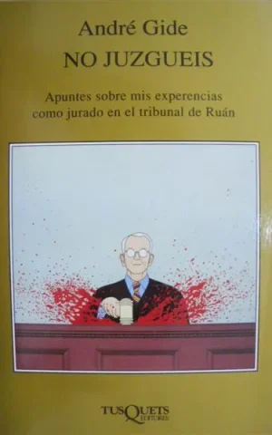 NO JUZGUEIS. APUNTES SOBRE MIS EXPERIENCIAS COMO JURADO EN EL TRIBUNAL DE RUÁN