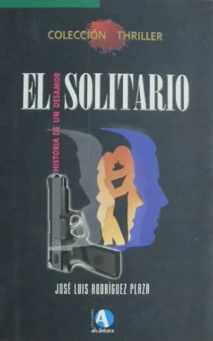 EL SOLITARIO. HISTORIA DE UN DESAMOR