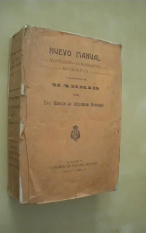 NUEVO MANUAL HISTÓRICO-TOPOGRÁFICO-ESTADÍSTICO Y DESCRIPCIÓN DE MADRID
