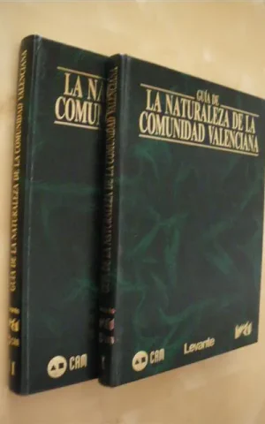 GUÍA DE LA NATURALEZA DE LA COMUNIDAD VALENCIANA. PARQUES Y PARAJES NATURALES. (TOMO I + TOMO II, SIN APÉNDICE)