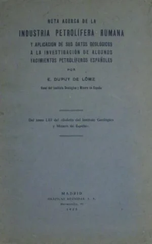 NOTA ACERCA DE LA INDUSTRIA PETROLIFERA RUMANA Y APLICACION DE SUS DATOS GEOLOGICOS A LA INVESTIGACION DE ALGUNOS YACIMIENTOS PETROLIFEROS ESPAÑOLES