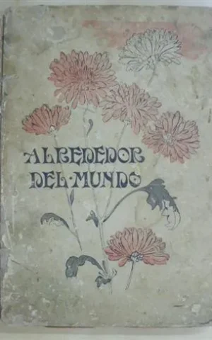 ALREDEDOR DEL MUNDO. REVISTA ILUSTRADA. SEGUNDO SEMESTRE DE 1905