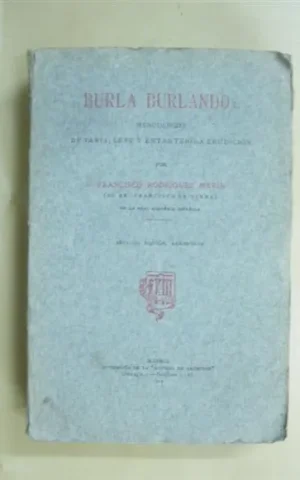 BURLA BURLANDO...MENUDENCIAS DE VARIA, LEVE Y ENTRETENIDA ERUDICION