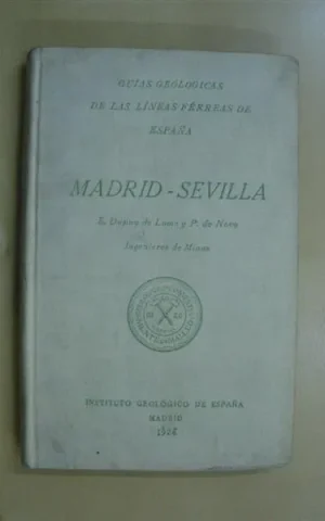 GUÍAS GEOLÓGICAS DE LAS LÍNEAS FÉRREAS DE ESPAÑA. MADRID-SEVILLA