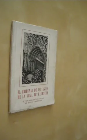 EL TRIBUNAL DE LAS AGUAS DE LA VEGA DE VALENCIA. (960-1960)
