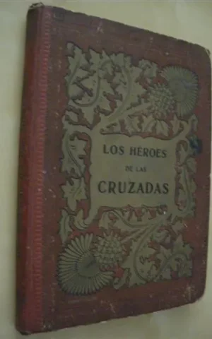 LOS HEROES DE LAS CRUZADAS