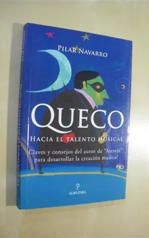 QUECO. HACIA EL TALENTO MUSICAL. CLAVES Y CONSEJOS DEL AUTOR DE ASEREJÉ PARA DESARROLLAR LA CREACIÓN MUSICAL