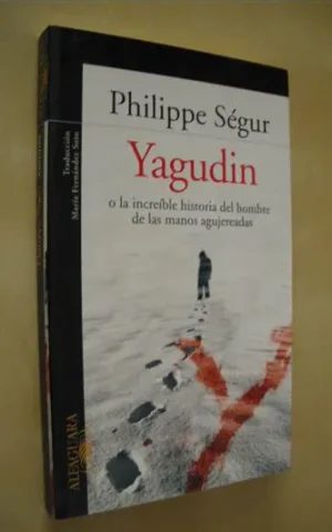 YAGUDIN. (O LA INCREÍBLE HISTORIA DEL HOMBRE DE LAS MANOS AGUJEREADAS)