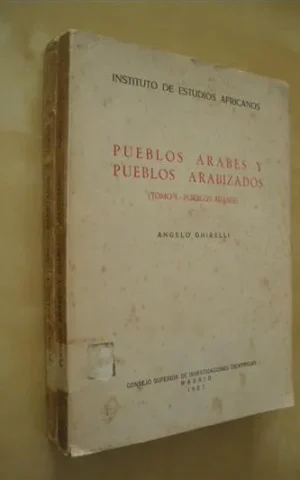 PUEBLOS ÁRABES Y PUEBLOS ARABIZADOS. (TOMO I --PUEBLOS ÁRABES + TOMO II --PUEBLOS ARABIZADOS)