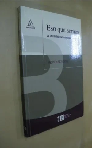 ESO QUE SOMOS. LA IDENTIDAD EN LA SOCIEDAD QUE VIENE