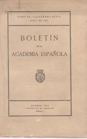 BOLETIN DE LA ACADEMIA ESPAÑOLA. TOMO XX. CUADERNO XCVIII