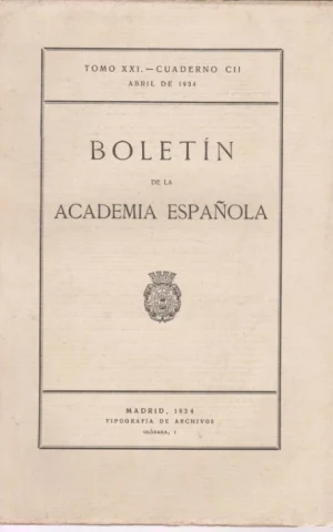 BOLETIN DE LA ACADEMIA ESPAÑOLA. TOMO XXI. CUADERNO CII