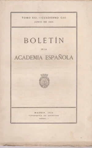 BOLETIN DE LA ACADEMIA ESPAÑOLA. TOMO XXI. CUADERNO CIII