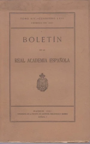BOLETIN DE LA REAL ACADEMIA ESPAÑOLA. TOMO XIV. CUADERNO LXVI