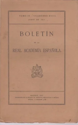 BOLETIN DE LA REAL ACADEMIA ESPAÑOLA. TOMO IV. CUADERNO XVIII