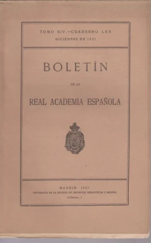 BOLETIN DE LA REAL ACADEMIA ESPAÑOLA. TOMO XIV. CUADERNO LXX