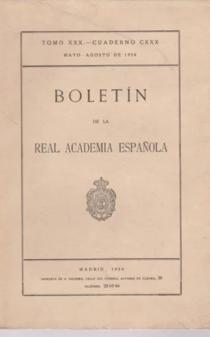 BOLETIN DE LA REAL ACADEMIA ESPAÑOLA. TOMO XXX. CUADERNO CXXX
