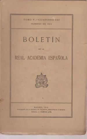 BOLETIN DE LA REAL ACADEMIA ESPAÑOLA. TOMO V. CUADERNO XXI