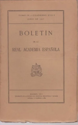 BOLETIN DE LA REAL ACADEMIA ESPAÑOLA. TOMO IV. CUADERNO XVIII