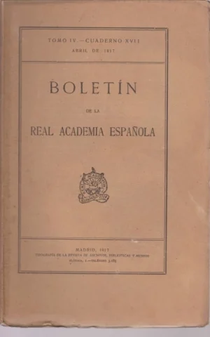 BOLETIN DE LA REAL ACADEMIA ESPAÑOLA. TOMO IV. CUADERNO XVII