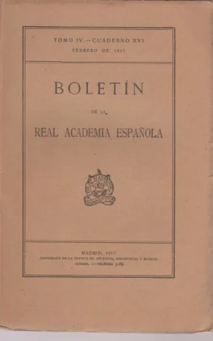 BOLETIN DE LA REAL ACADEMIA ESPAÑOLA. TOMO IV. CUADERNO XVI