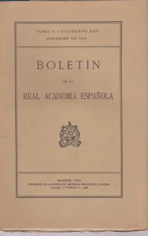 BOLETIN DE LA REAL ACADEMIA ESPAÑOLA. TOMO V. CUADERNO XXV