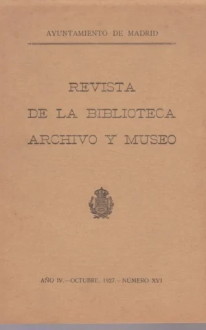 REVISTA DE LA BIBLIOTECA, ARCHIVO Y MUSEO. AÑO IV. NÚMERO XVI. AÑO 1927