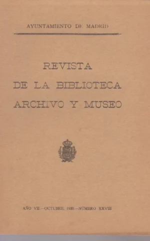 REVISTA DE LA BIBLIOTECA, ARCHIVO Y MUSEO. AÑO VII. NÚMERO XXVIII. AÑO 1930