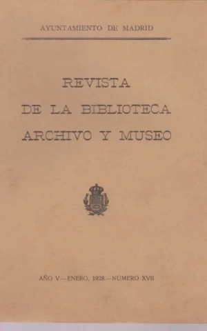 REVISTA DE LA BIBLIOTECA, ARCHIVO Y MUSEO. AÑO V. NÚMERO XVII. AÑO 1928