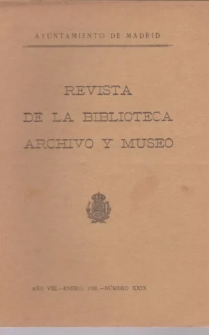 REVISTA DE LA BIBLIOTECA, ARCHIVO Y MUSEO. AÑO VIII. NÚMERO XXIX. AÑO 1931