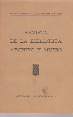 REVISTA DE LA BIBLIOTECA, ARCHIVO Y MUSEO. AÑO X. NÚMERO XXXVIII. AÑO 1933