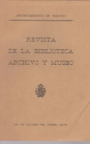 REVISTA DE LA BIBLIOTECA, ARCHIVO Y MUSEO. AÑO VII. NÚMERO XXVIII. AÑO 1930