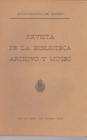 REVISTA DE LA BIBLIOTECA, ARCHIVO Y MUSEO. AÑO VII. NÚMERO XXVI. AÑO 1930