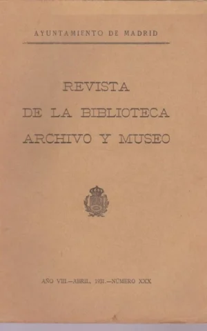 REVISTA DE LA BIBLIOTECA, ARCHIVO Y MUSEO. AÑO VIII. NÚMERO XXX. AÑO 1931