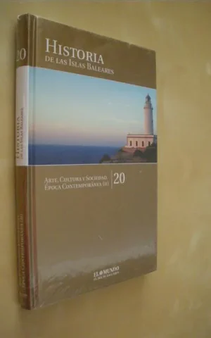 HISTORIA DE LAS ISLAS BALEARES. TOMO 20. ARTE, CULTURA Y SOCIEDAD. ÉPOCA CONTEMPORÁNEA II