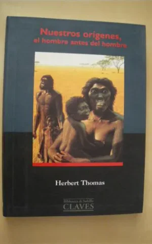 NUESTROS ORÍGENES. EL HOMBRE ANTES DEL HOMBRE