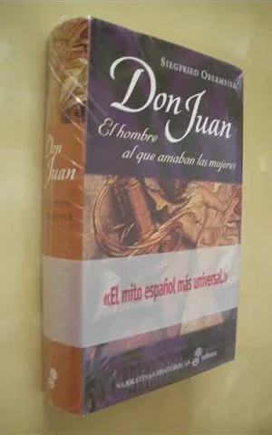 DON JUAN. EL HOMBRE AL QUE AMABAN LAS MUJERES