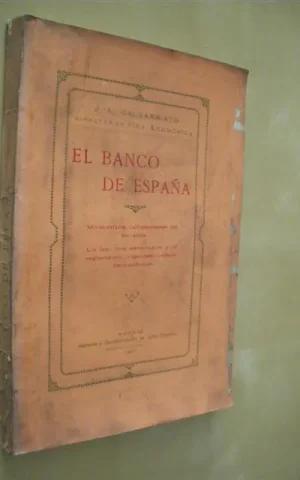 EL BANCO DE ESPAÑA. MOMENTOS CULMINANTES DE SU VIDA. LA LEY, LOS ESTATUTOS Y EL REGLAMENTO VIGENTES: CRÍTICA. DEDUCCIONES