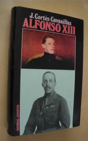 ALFONSO XIII. VIDA, CONFESIONES Y MUERTE